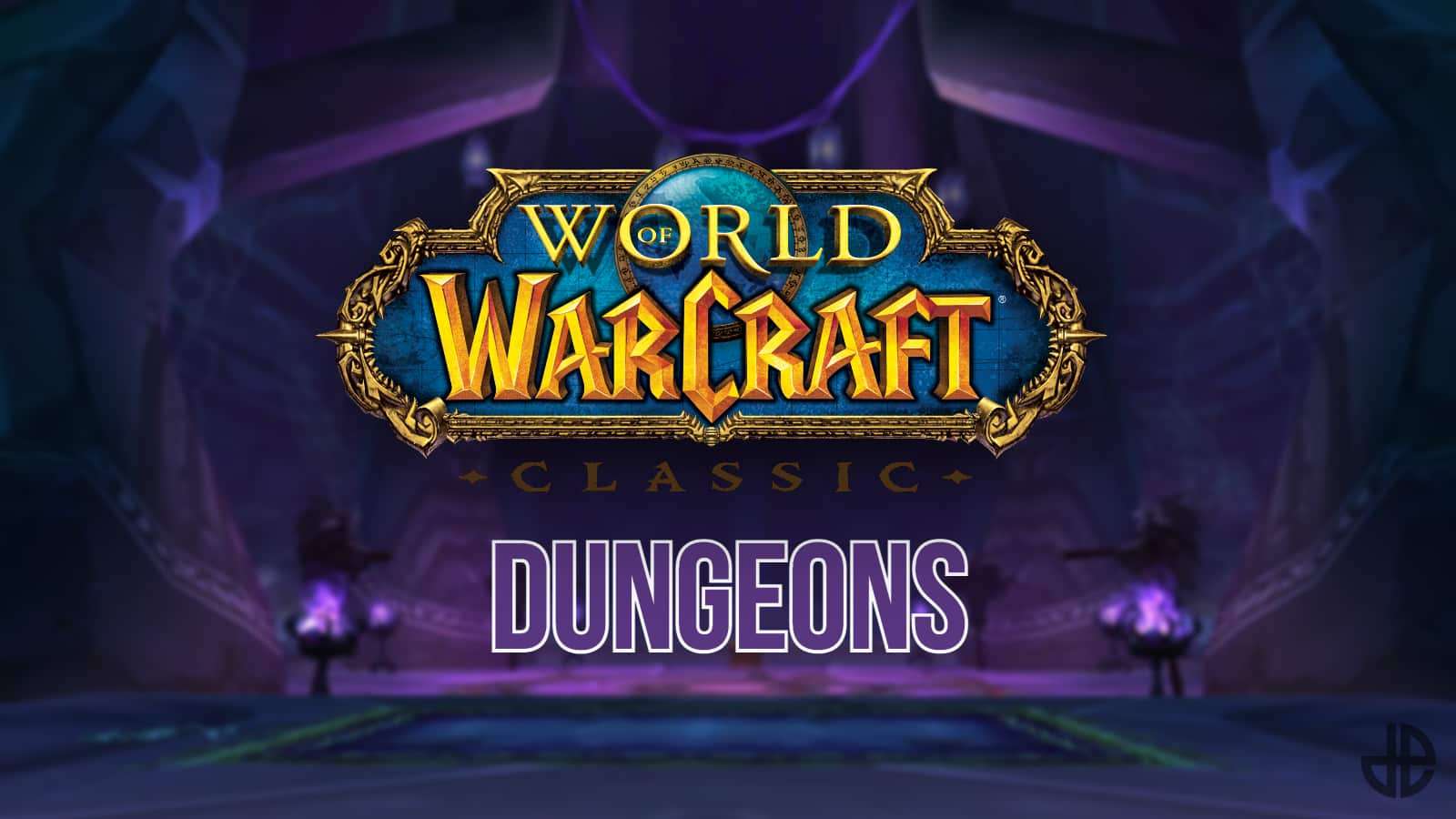 WoW Classic dungeons by level: How powerful you need to be for each