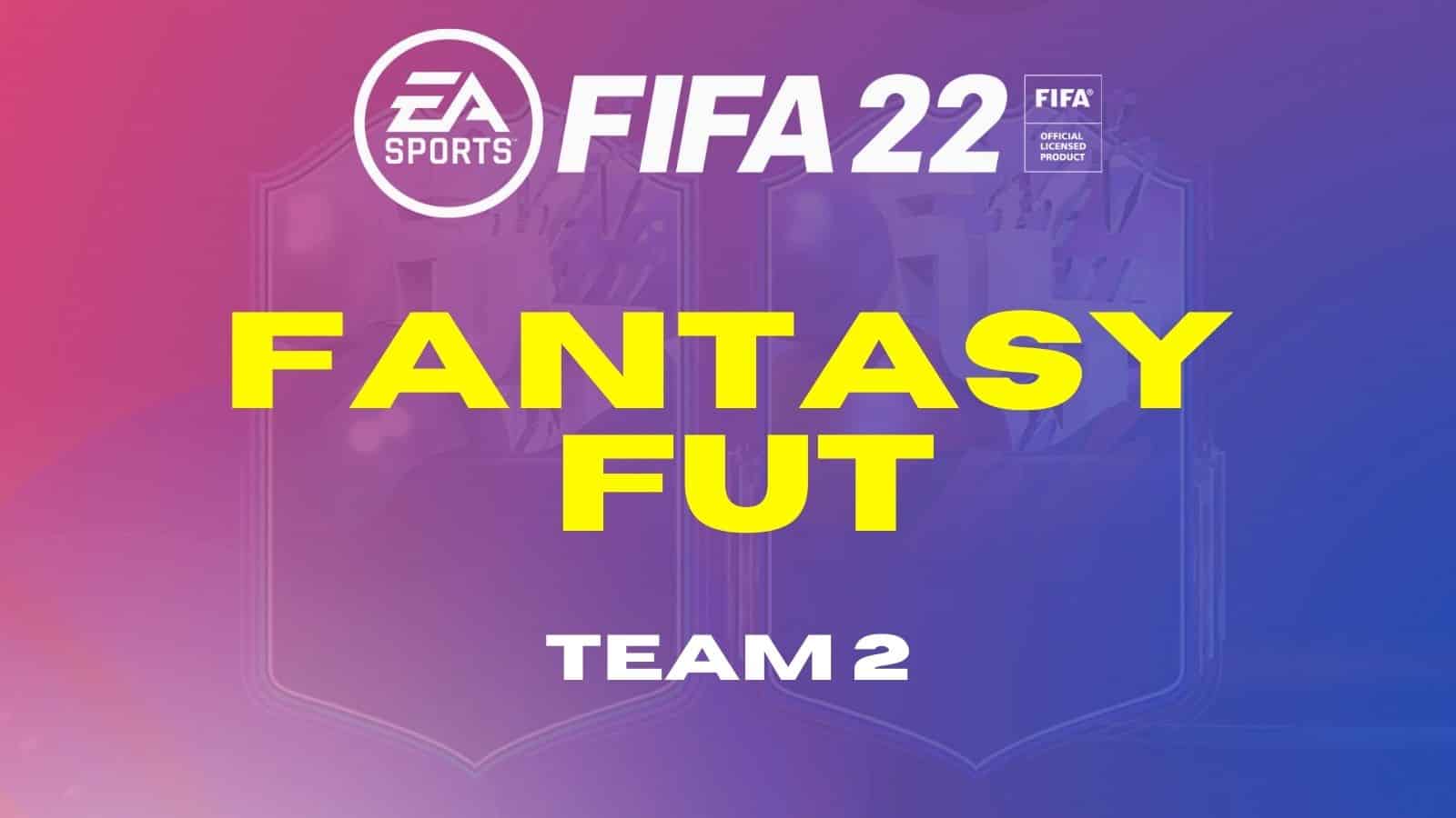 FIFA 22 Fantasy FUT Team 2