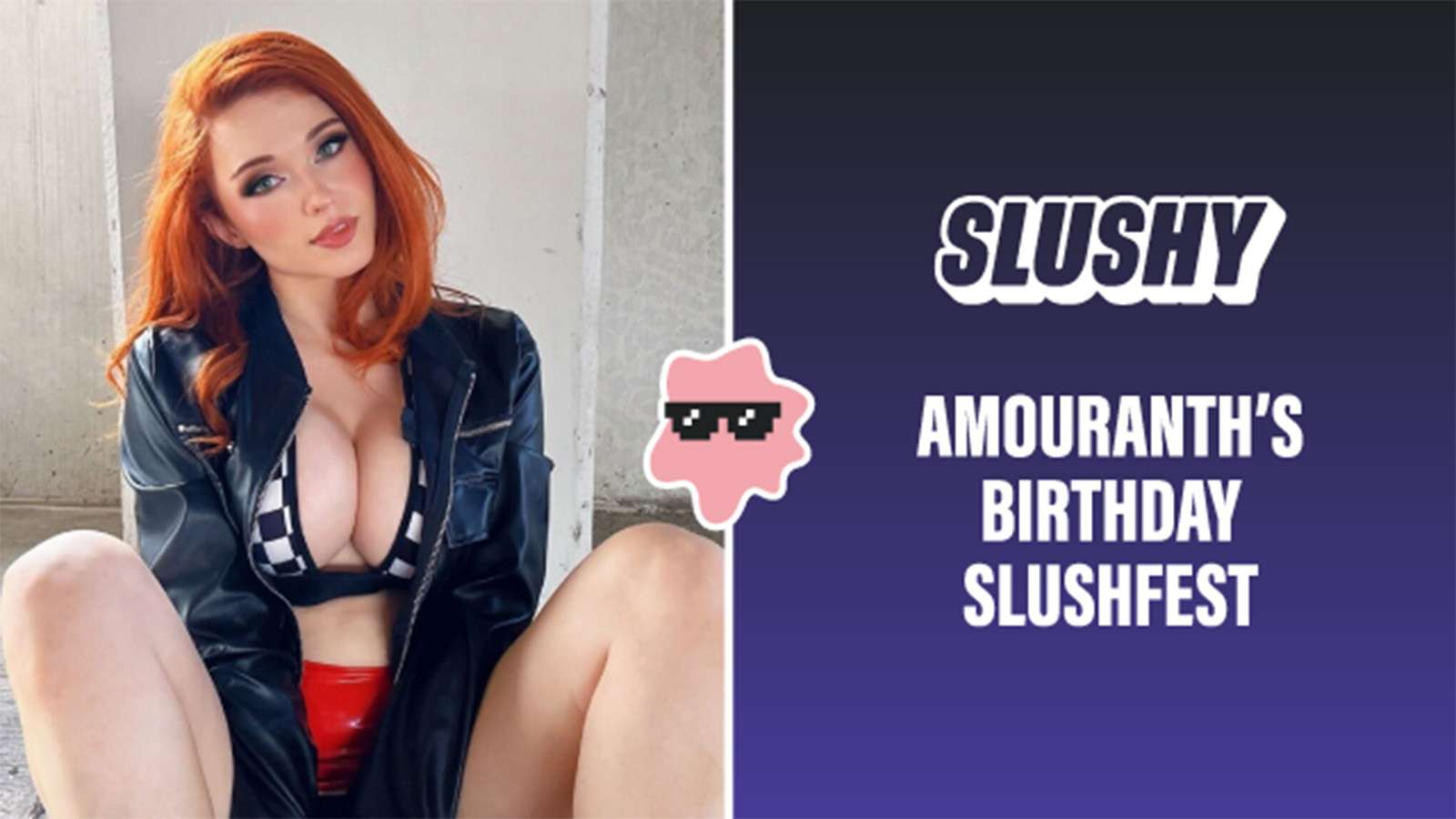 Amouranth Slushy Birthday party