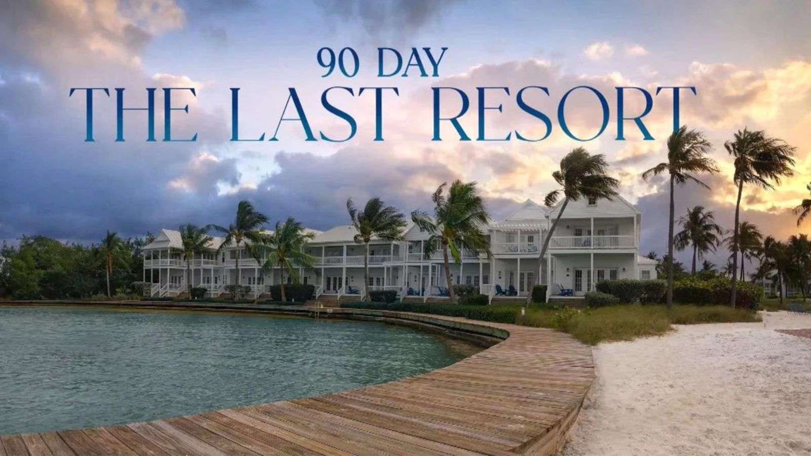 90 Day The Last Resort