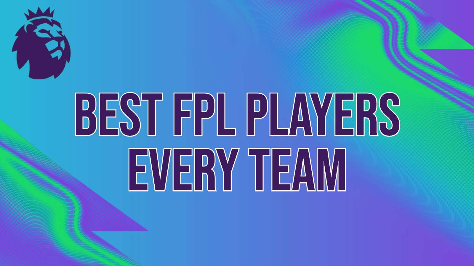 Best FPL players from every team