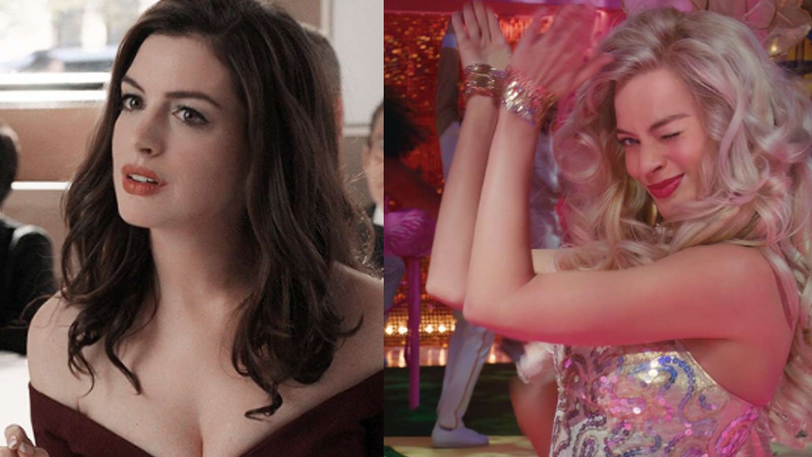 Anne Hathaway in Ocean's 8 and Margot Robbie in Barbie