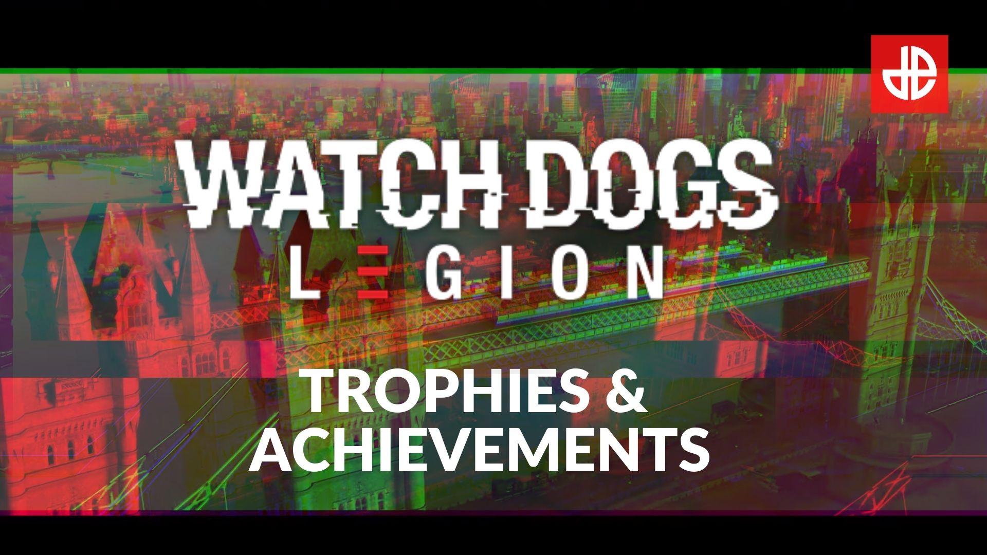Watch Dogs: Legion Trophy Guide (PS4) 