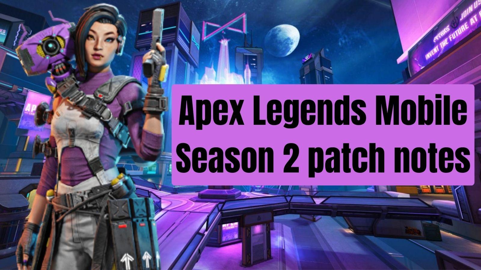 Apex Legends Mobile Season 2 Update Patch Notes Today (June 14)