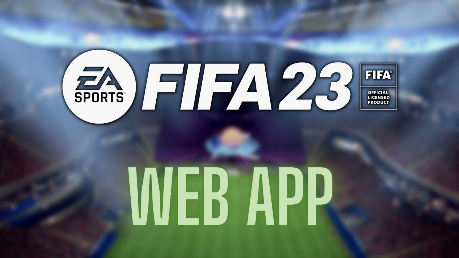 Ya está disponible la Web App de FIFA 23 - FIFAntastic