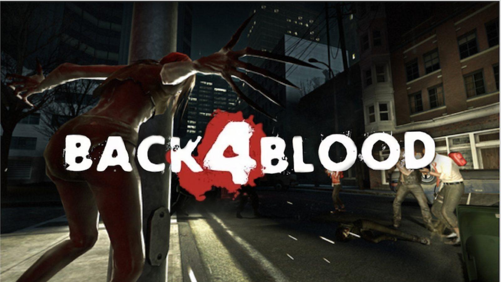 Back 4 Blood reveal trailers arrive with bloody, zombie-slaying
