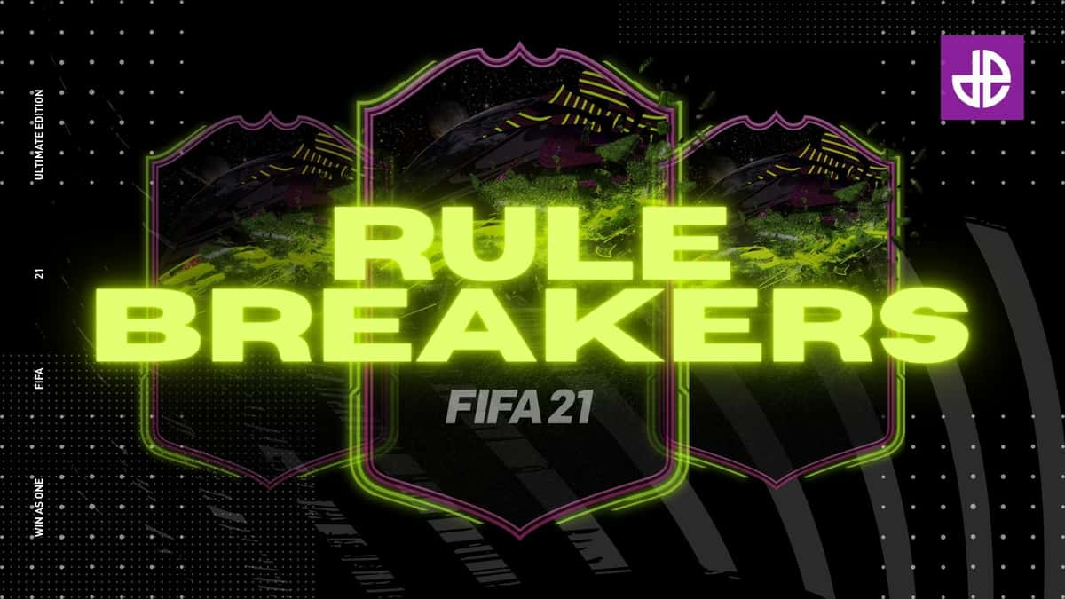 Rulebreakers fifa 21