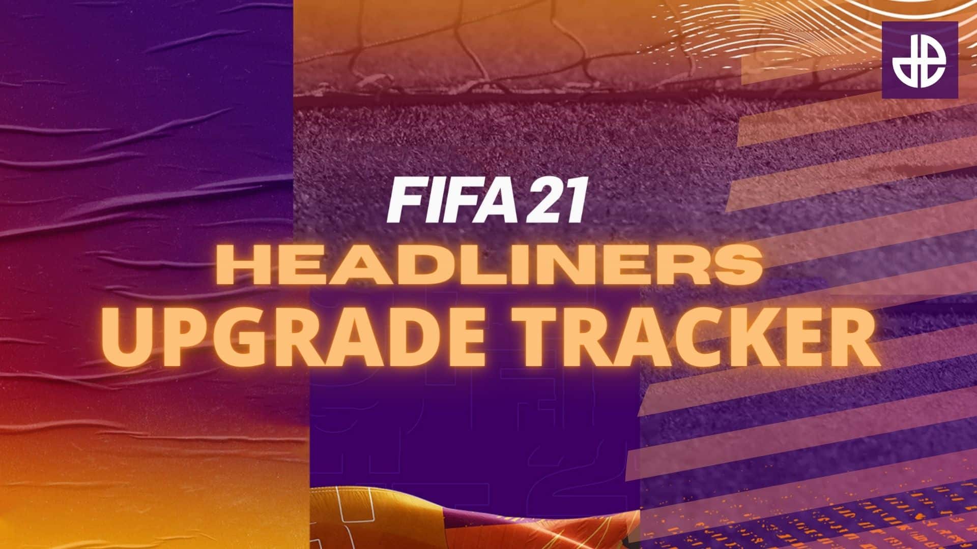 Fifa 21 Headliners Upgrade Tracker All Confirmed Upgrades Dexerto