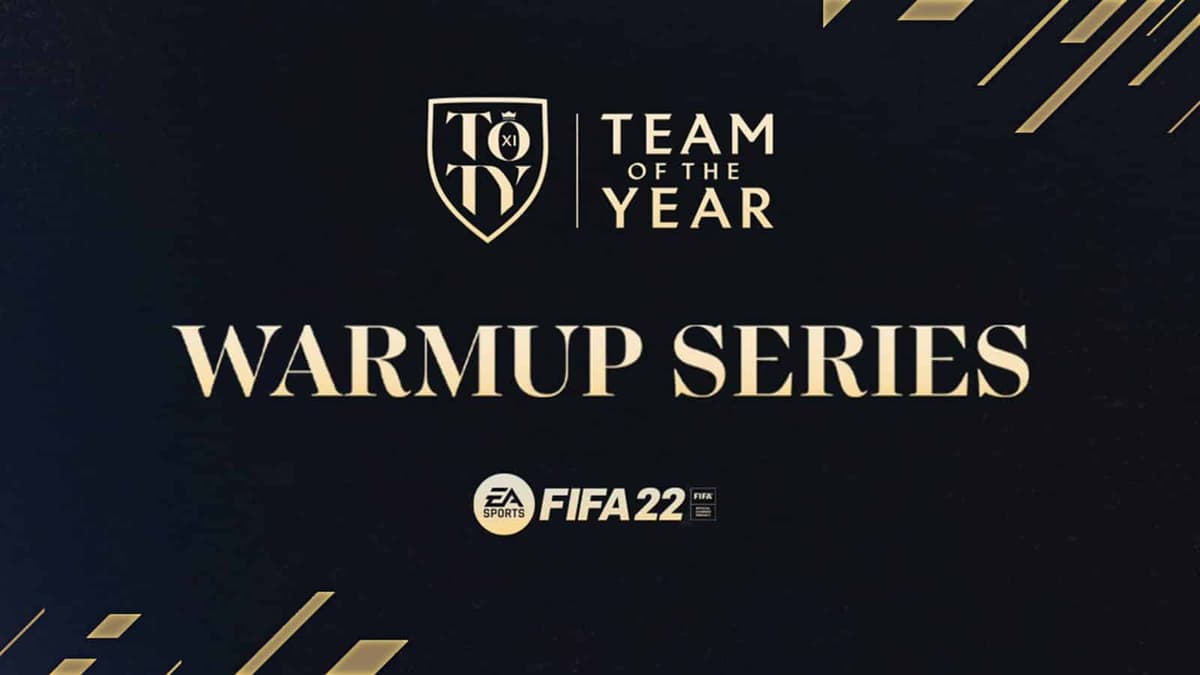 FIFA 22 Team of the Year Warmup Series promo.