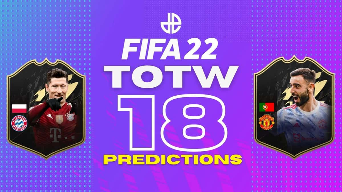 FIFA 22 TOTW 18 cards and predictions with Lewandowki and Fernandes