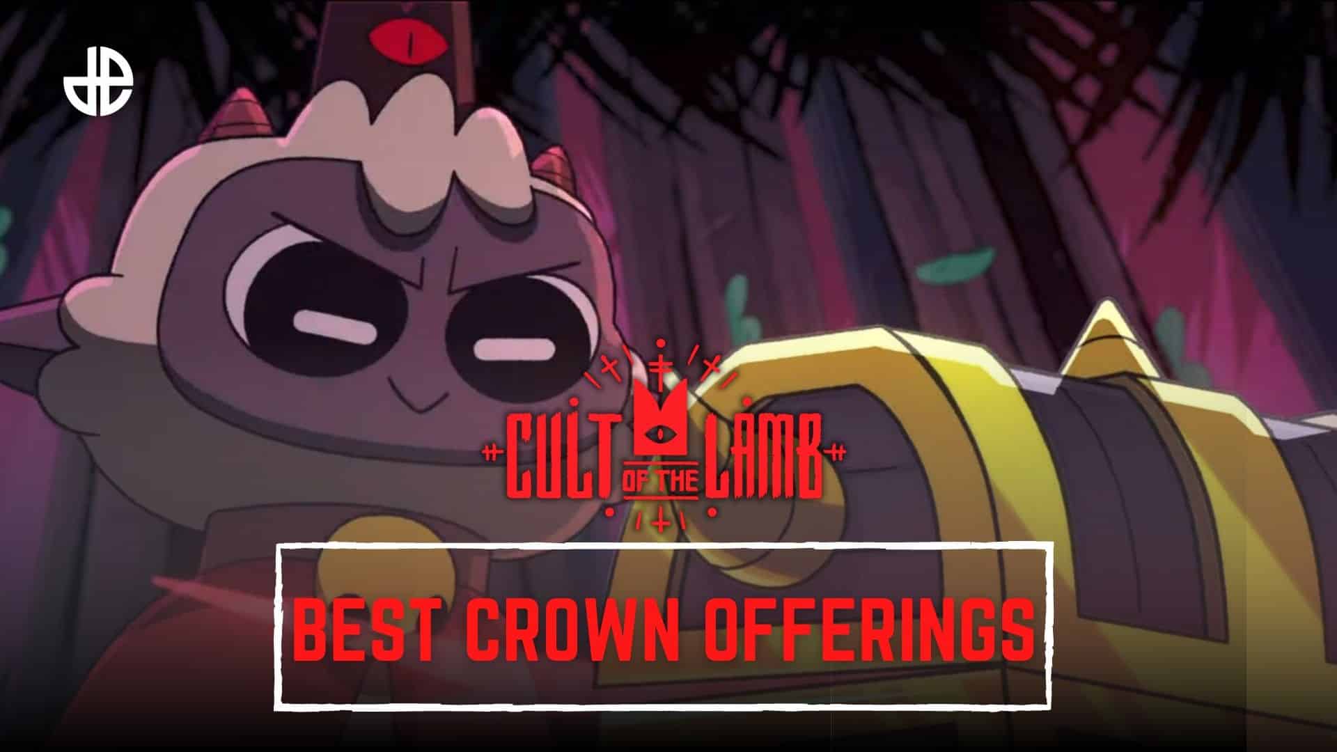 Best Crown Offerings to pick in Cult of the Lamb: Crowns & Fleeces to get first - Dexerto