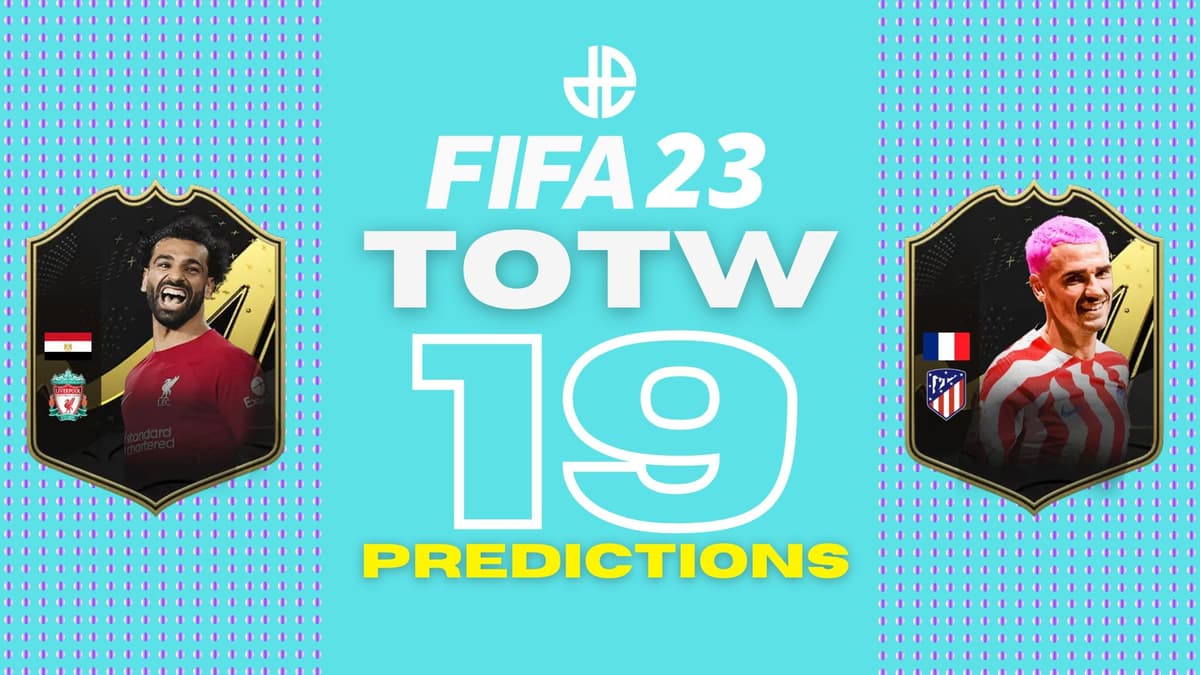 FIFA 23 TOTW 19 predictions with Salah and Griezmann cards