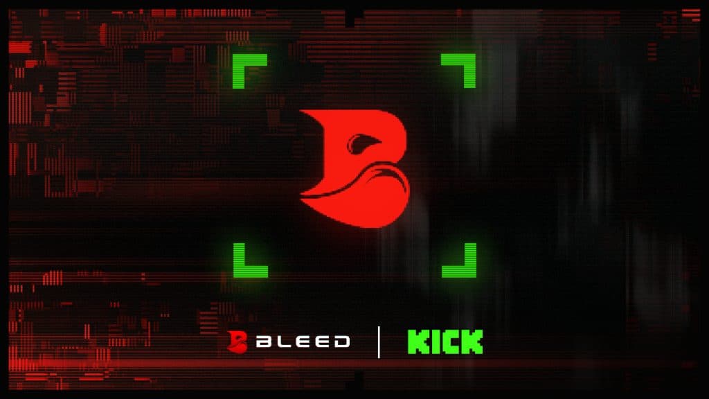 Kick enters esports industry in new partnership with Bleed Esports
