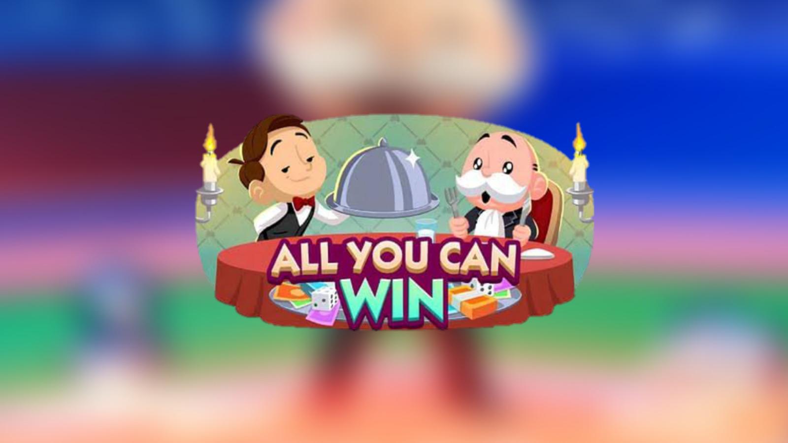 All you can win Monopoly Go