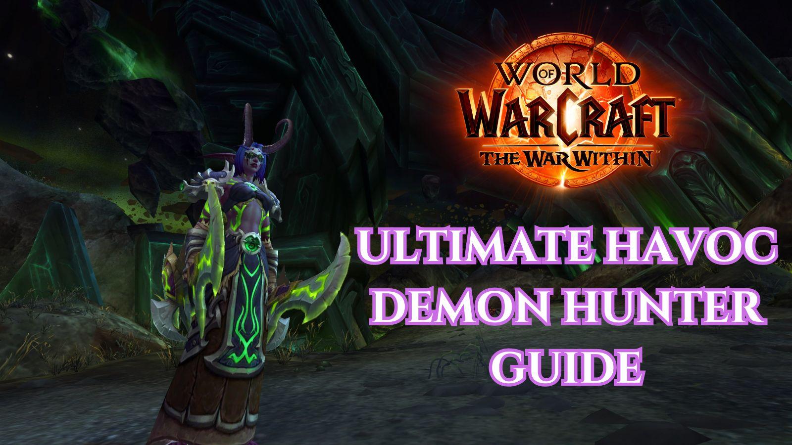 Havoc Demon Hunter guide for The War Within