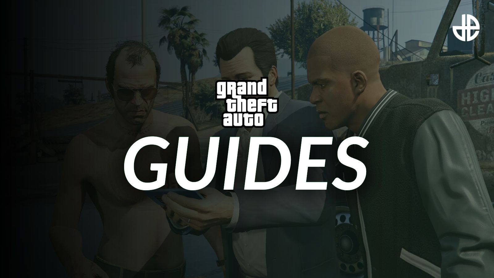 GTA 5 directory: Quick links to our tips & guides