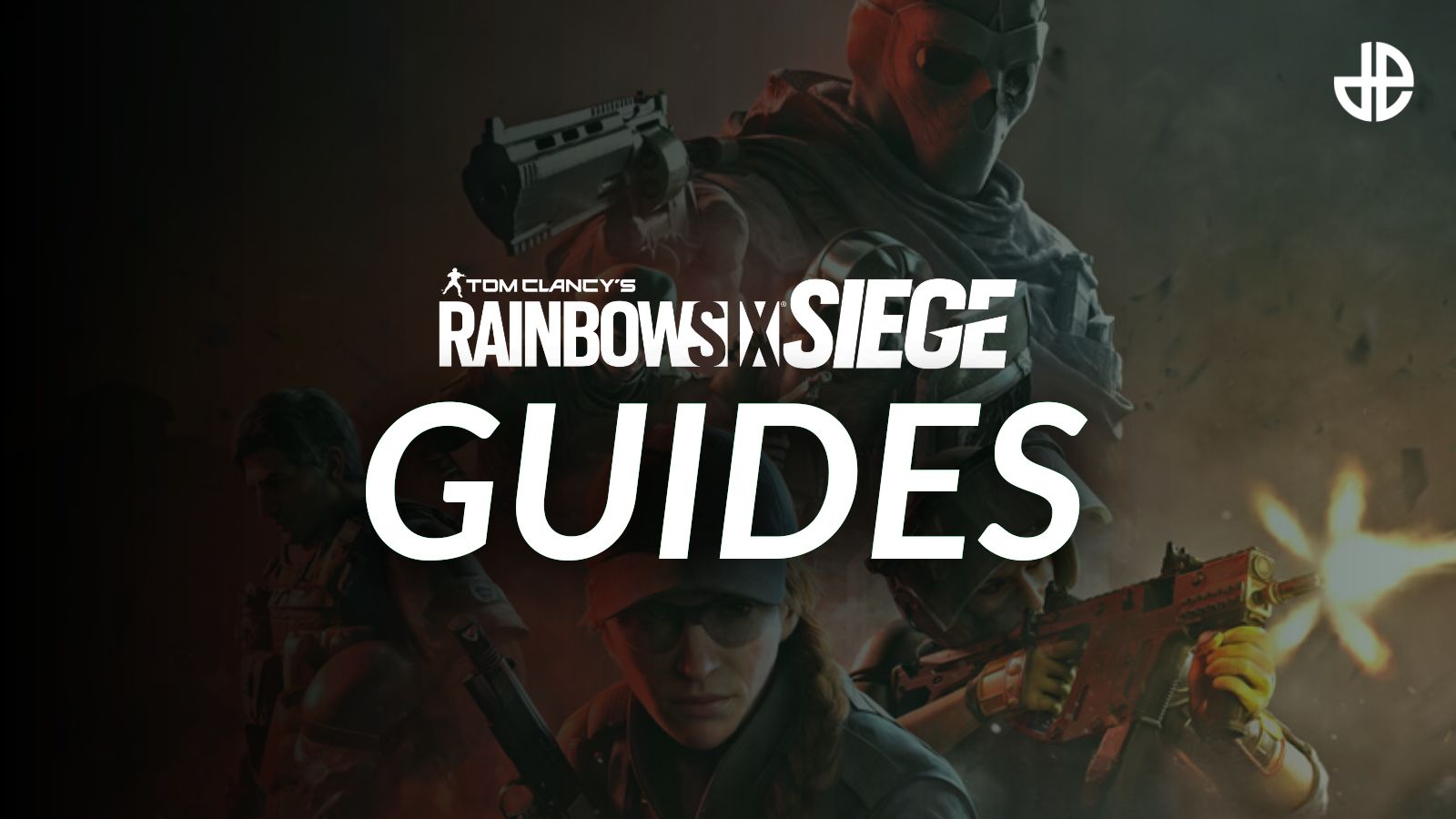 Rainbow Six Siege directory: Quick links to our tips & guides